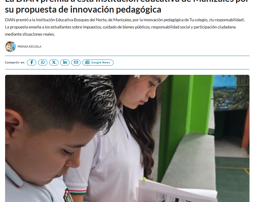 Orgullo Institucional: La DIAN Otorga Reconocimiento a la I.E. Bosques del Norte por su Propuesta de Innovación Educativa